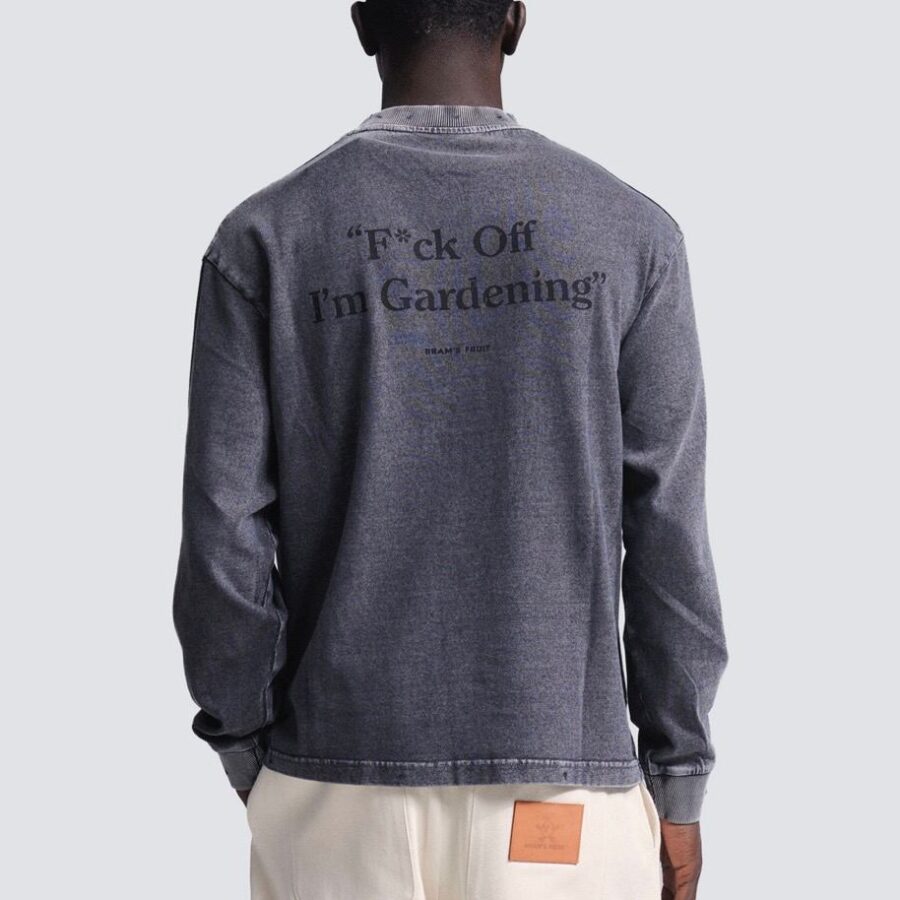 BRAMS FRUIT F*ck Off I'm Gardening Longsleeve Washed Charcoal