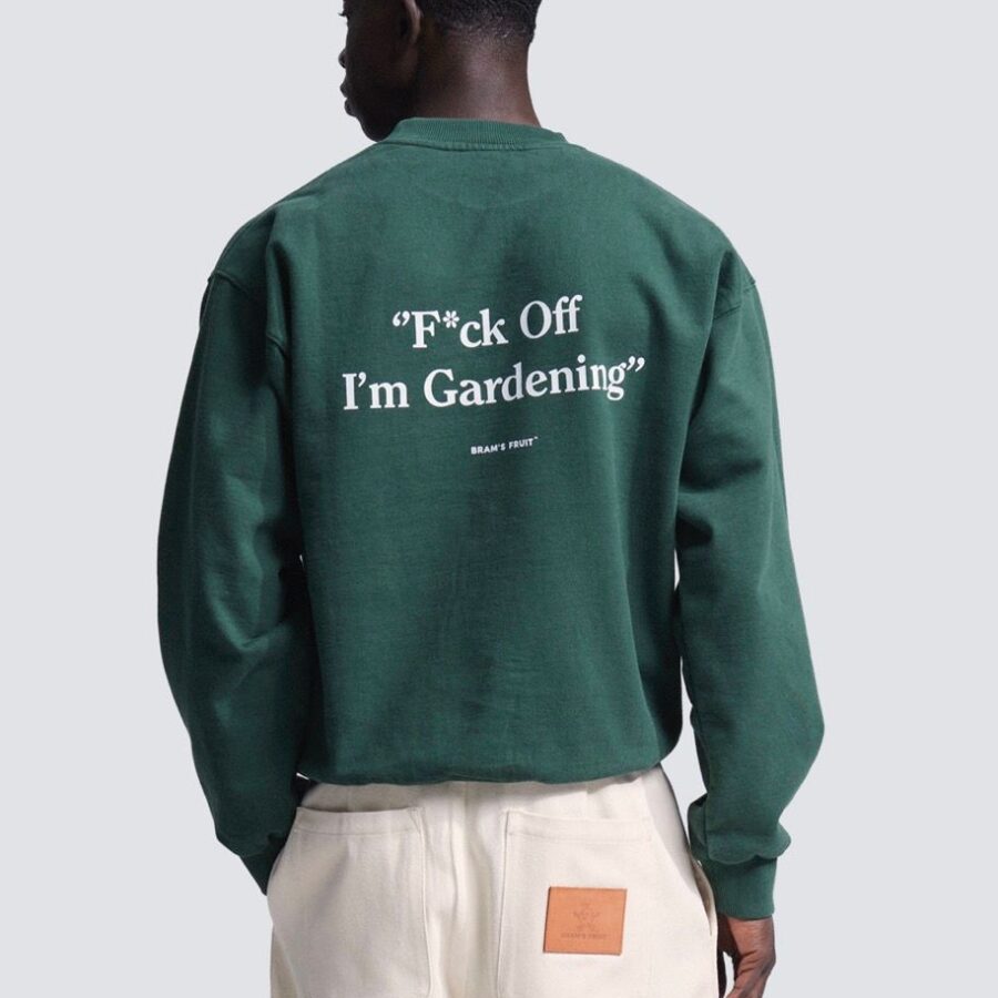 BRAMS FRUIT F*ck Off I'm Gardening Crewneck Green